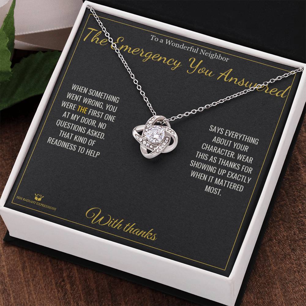 The Emergency You Answered - Love Knot Necklace for Neighbor