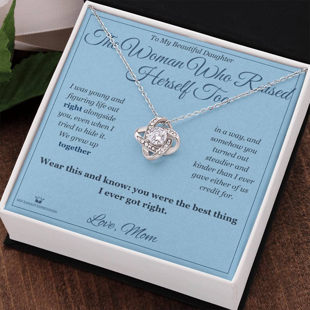The Woman Who Raised Herself Too - Love Knot Necklace for Daughter