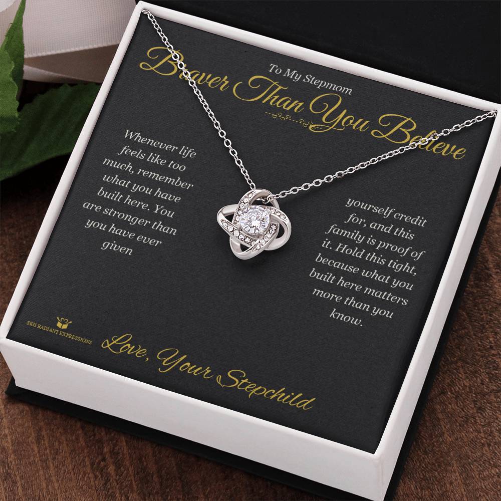 Braver Than You Believe - Love Knot Necklace for Stepmom