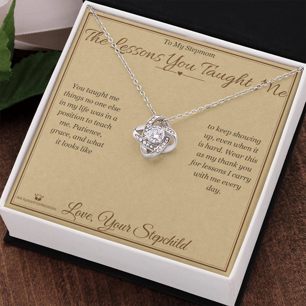 The Lessons You Taught Me - Love Knot Necklace for Stepmom