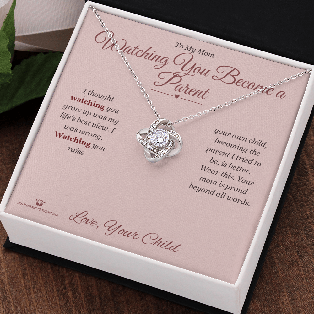 Watching You Become a Parent - Love Knot Necklace for Mom