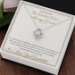 The Kitchen Was Always Warm - Love Knot Necklace for Grandmother