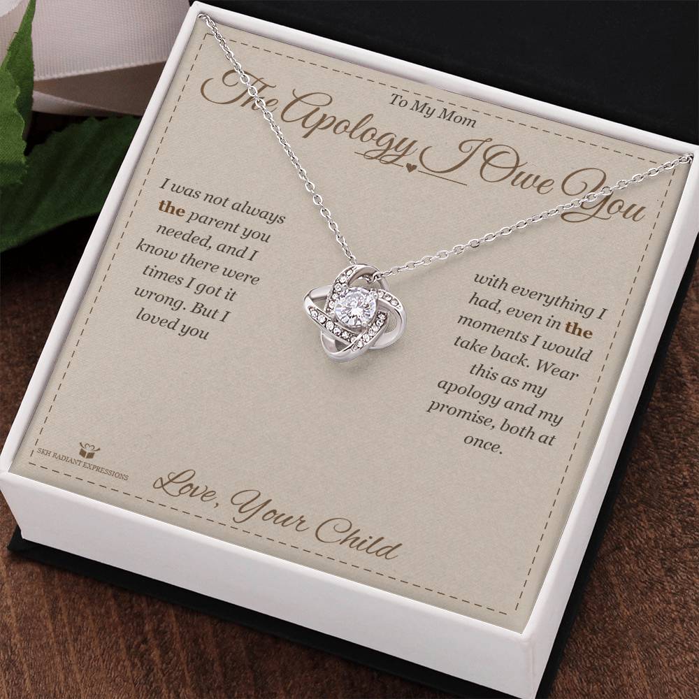 The Apology I Owe You - Love Knot Necklace for Mom
