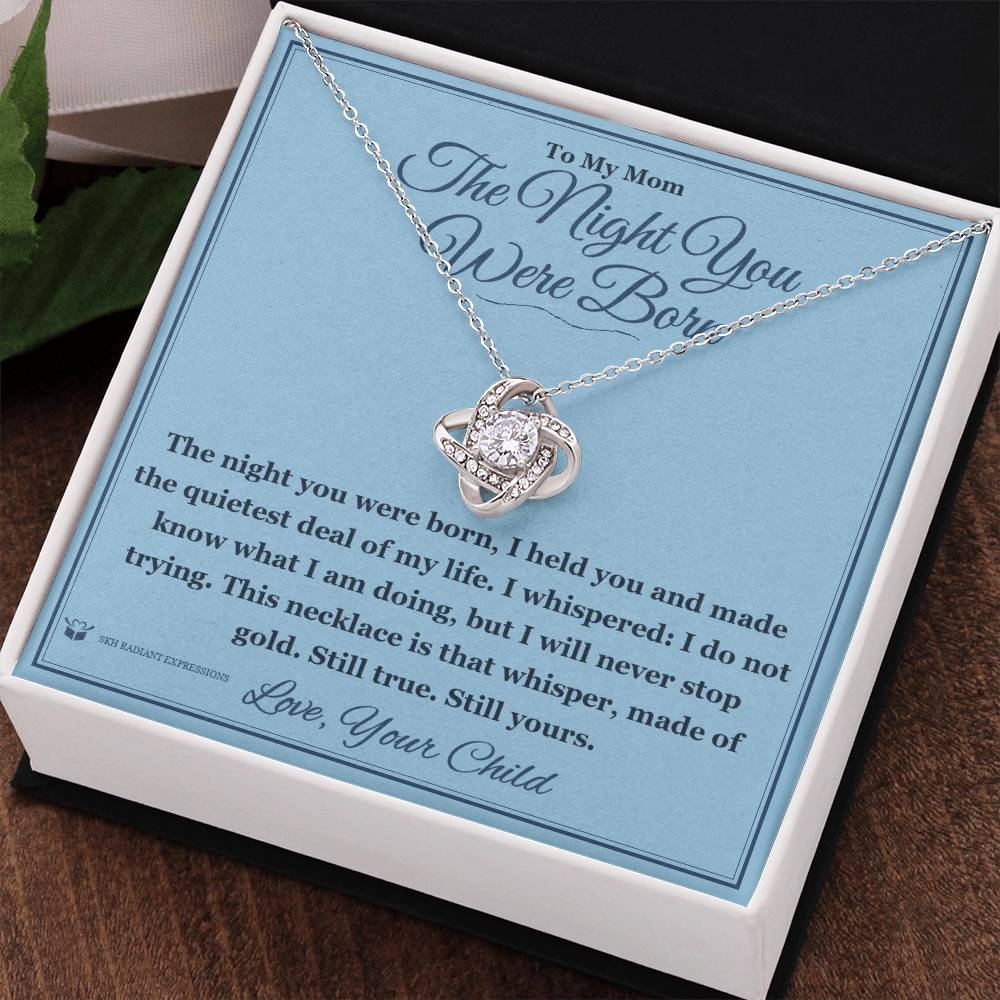 The Night You Were Born - Love Knot Necklace for Mom