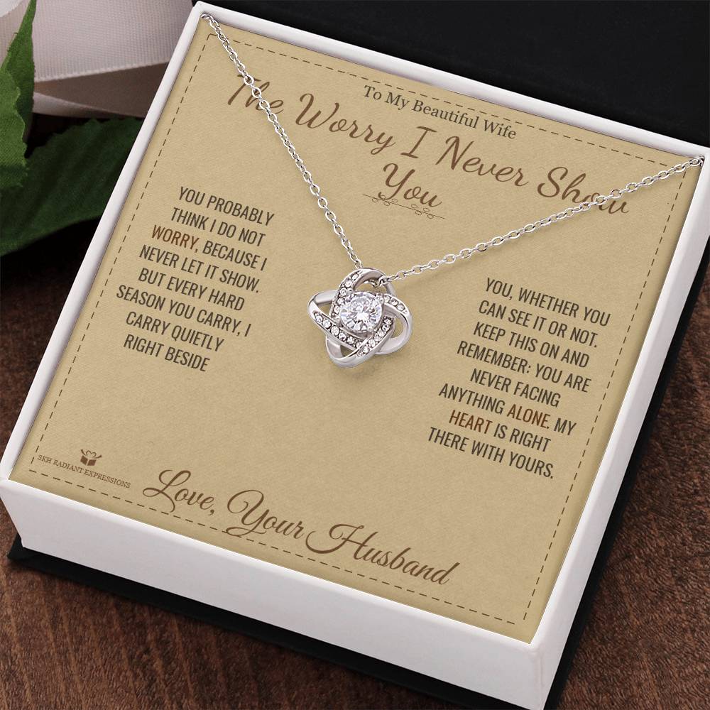 The Worry I Never Show You - Love Knot Necklace for Wife
