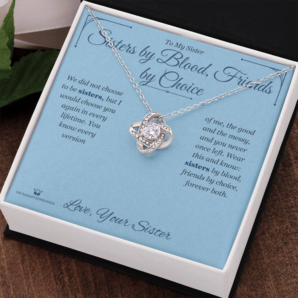 Sisters by Blood, Friends by Choice - Love Knot Necklace for Sister