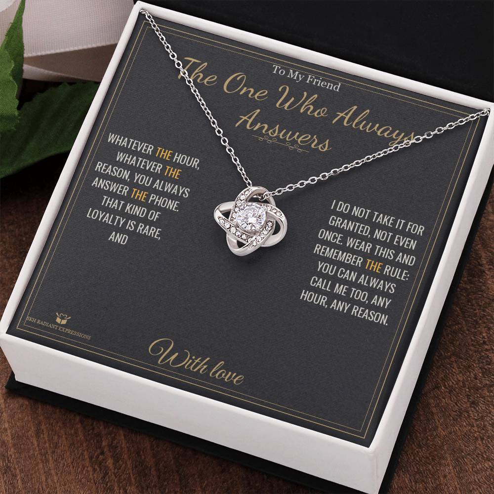 The One Who Always Answers - Love Knot Necklace for Friend