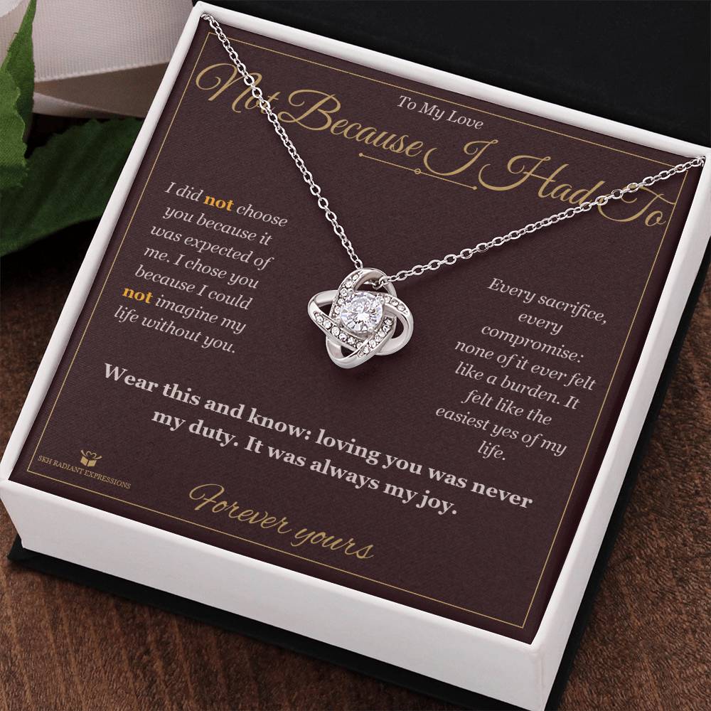 Not Because I Had To - Love Knot Necklace for Partner