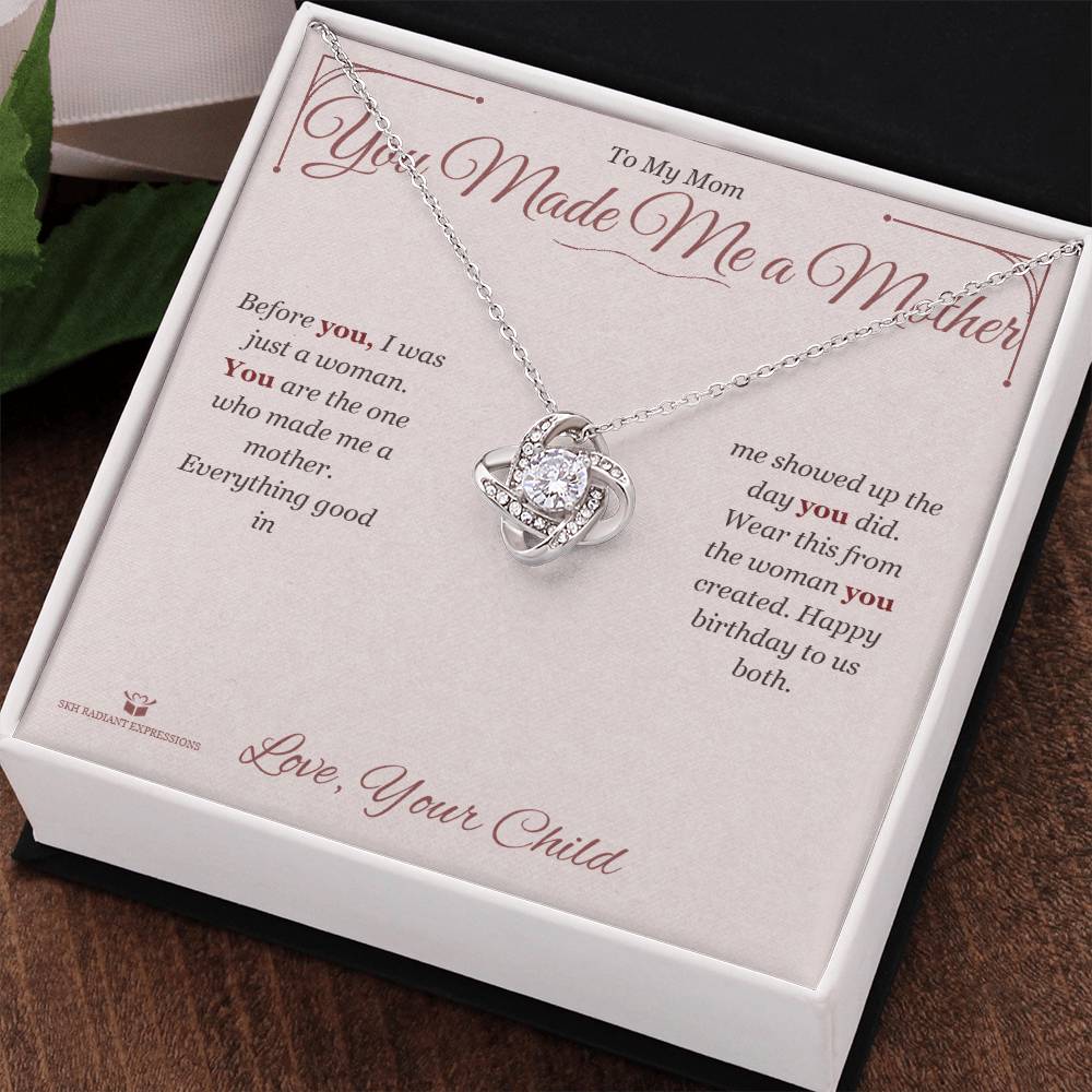 You Made Me a Mother - Love Knot Necklace for Mom
