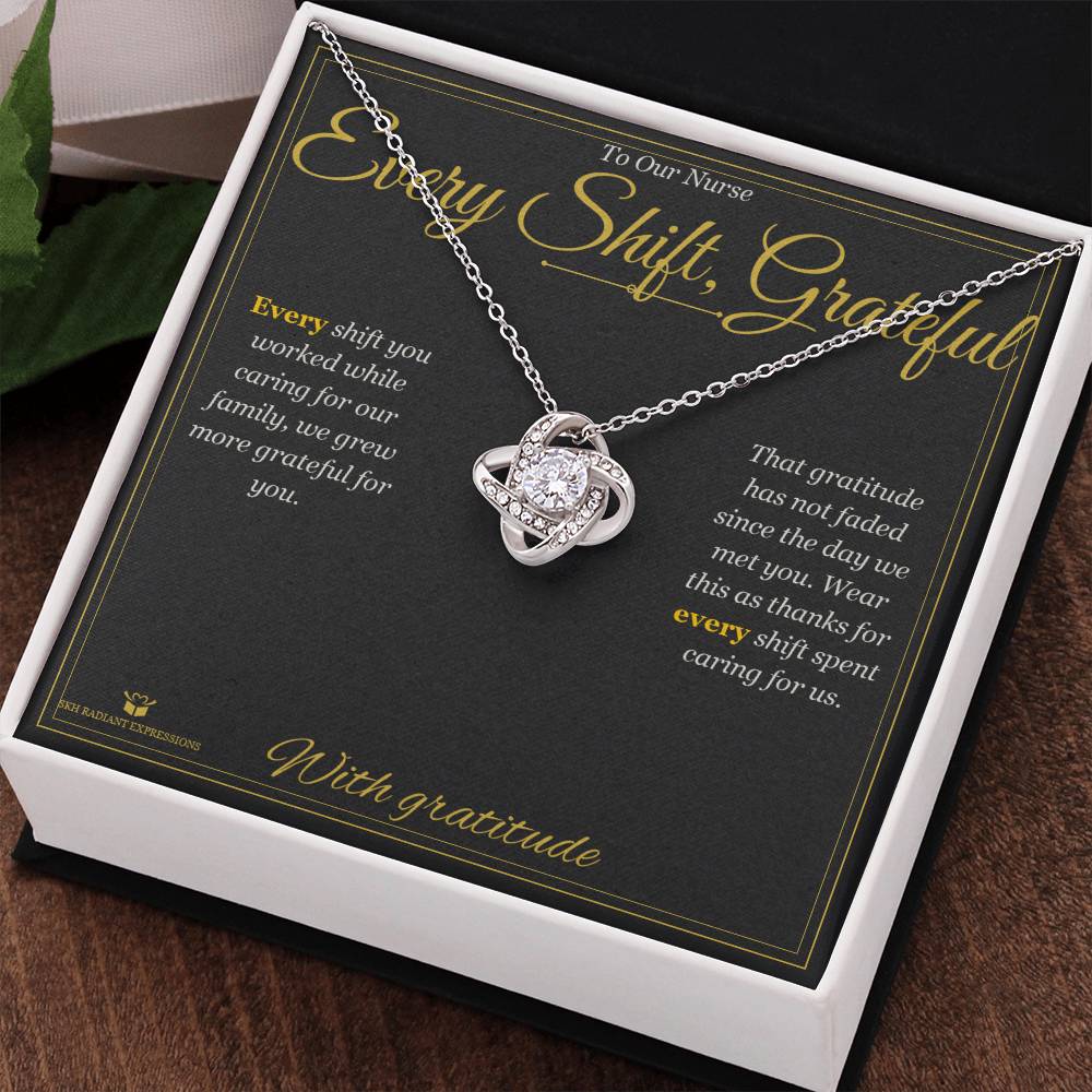Every Shift, Grateful - Love Knot Necklace for Nurse