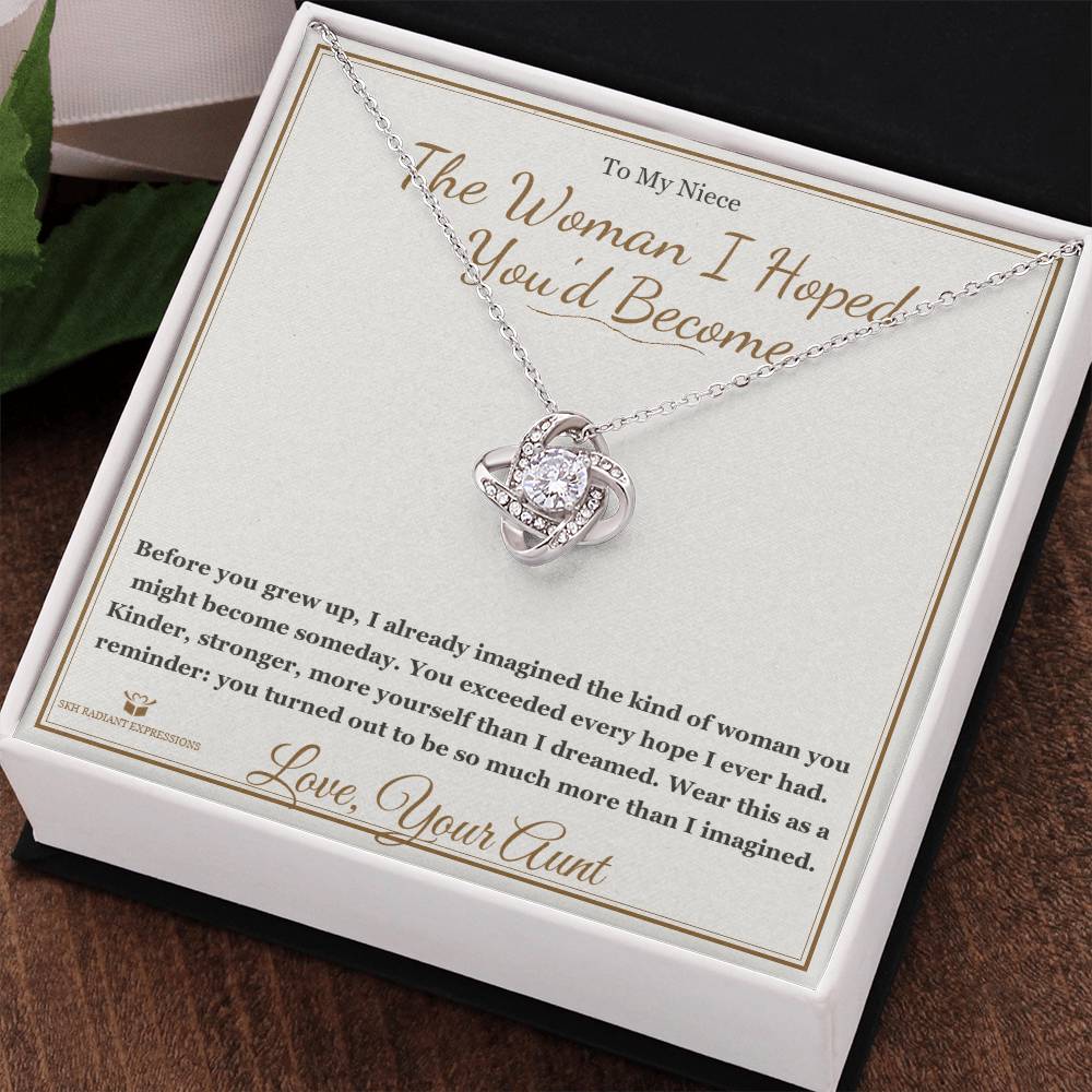 The Woman I Hoped You'd Become - Love Knot Necklace for Niece