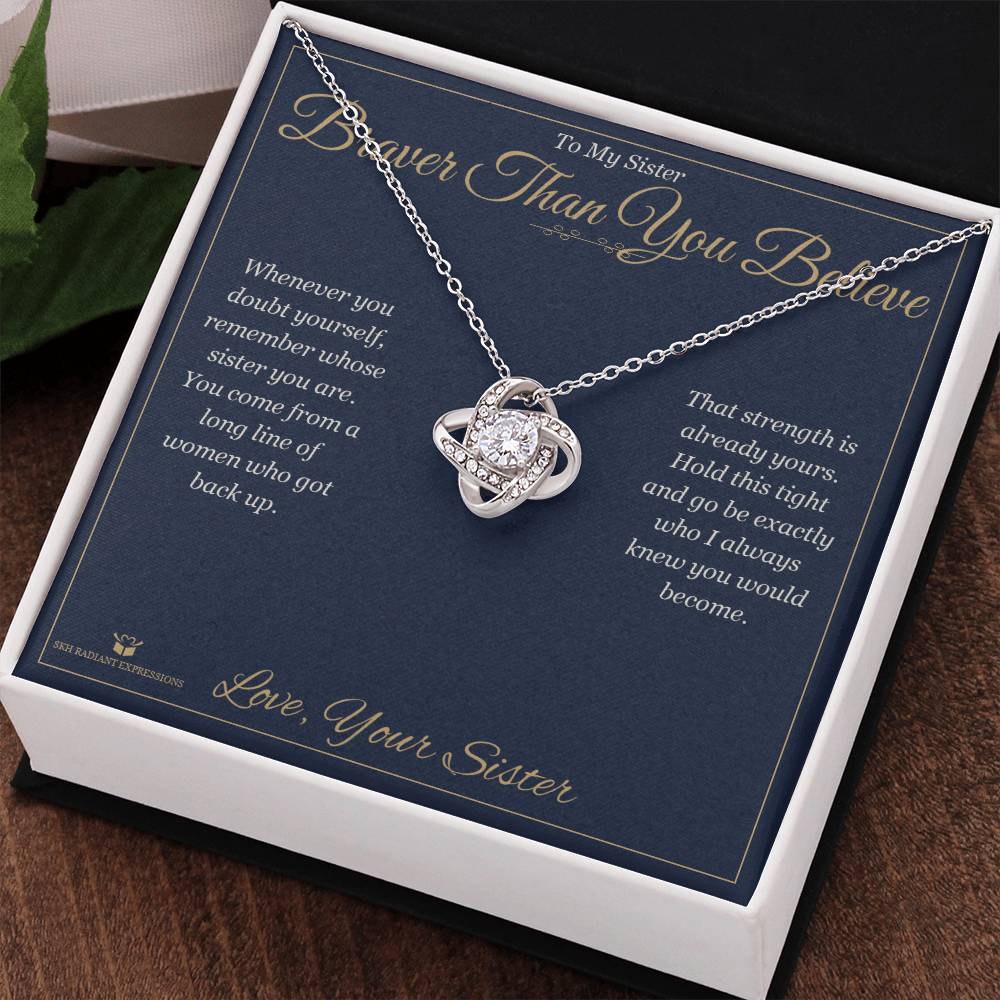 Braver Than You Believe - Love Knot Necklace for Sister