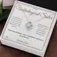 A Bond Beyond Blood - Love Knot Necklace for Sister