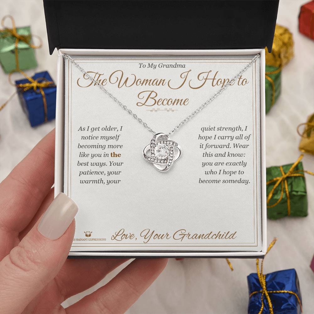 The Woman I Hope to Become - Love Knot Necklace for Grandmother