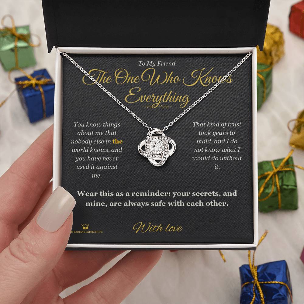 The One Who Knows Everything - Love Knot Necklace for Friend
