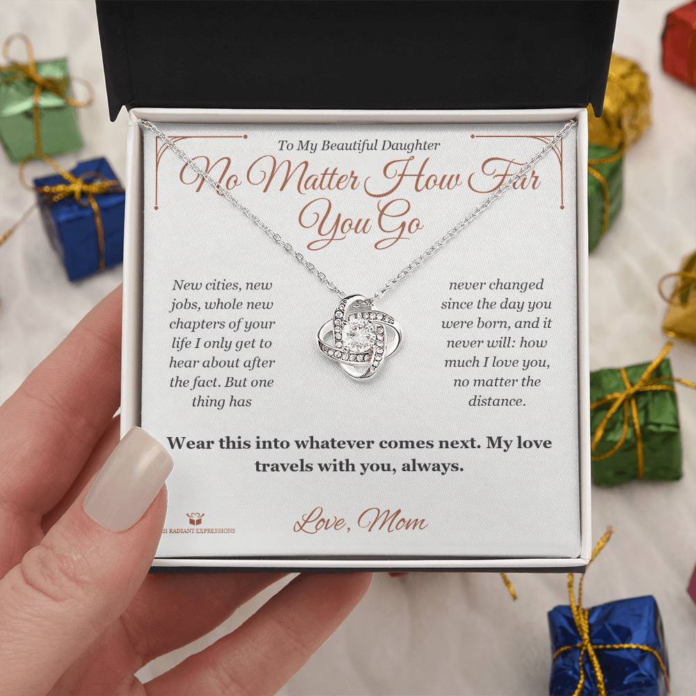 No Matter How Far You Go - Love Knot Necklace for Daughter