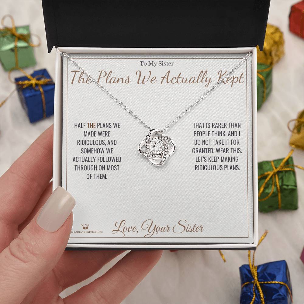 The Plans We Actually Kept - Love Knot Necklace for Sister - personalized keepsake gift from SKH Radiant Expressions
