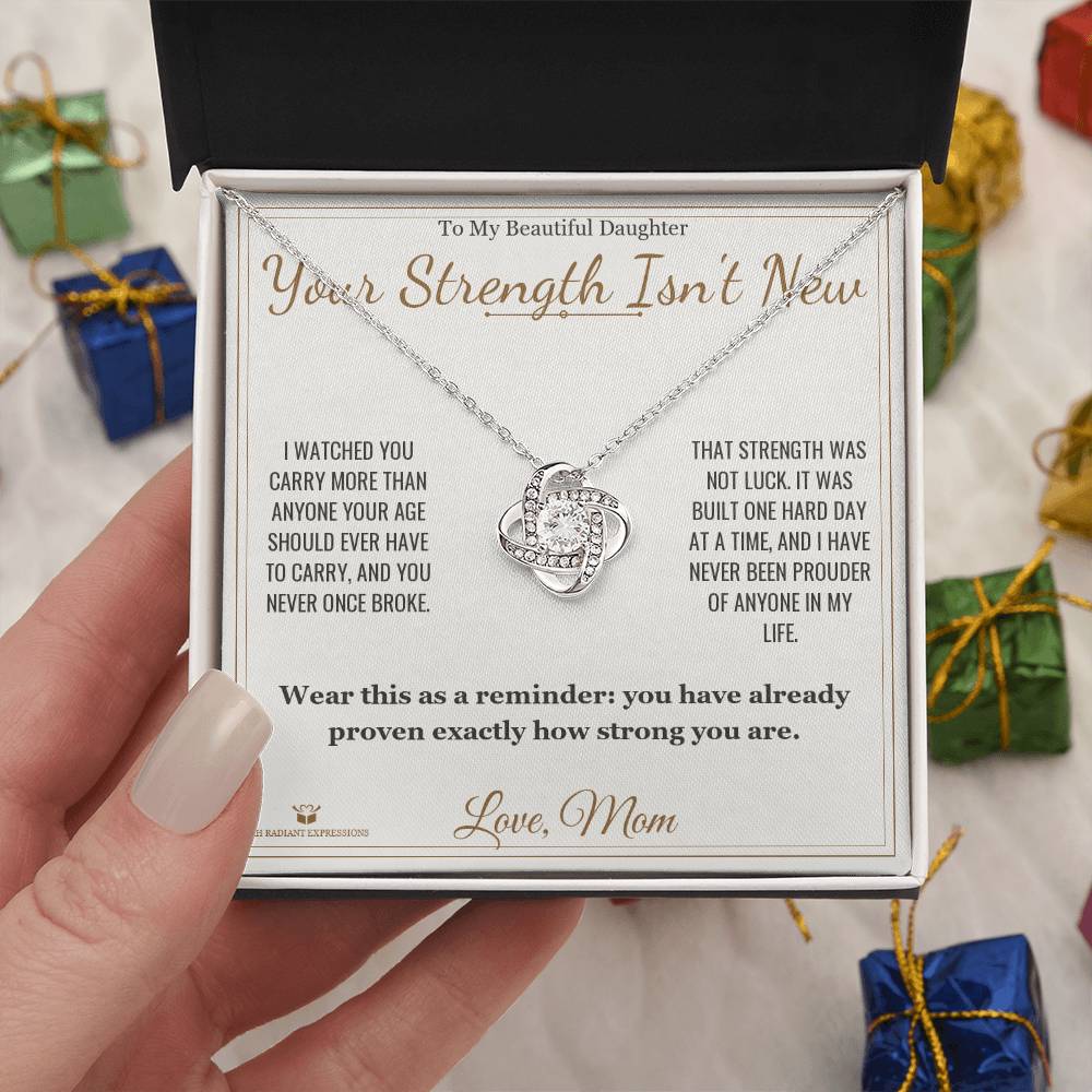 Your Strength Isn't New - Love Knot Necklace for Daughter - personalized keepsake gift from SKH Radiant Expressions