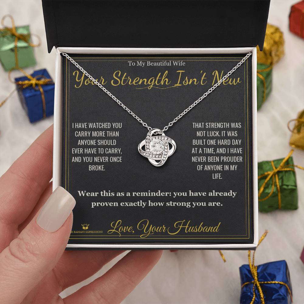 Your Strength Isn't New - Love Knot Necklace for Wife