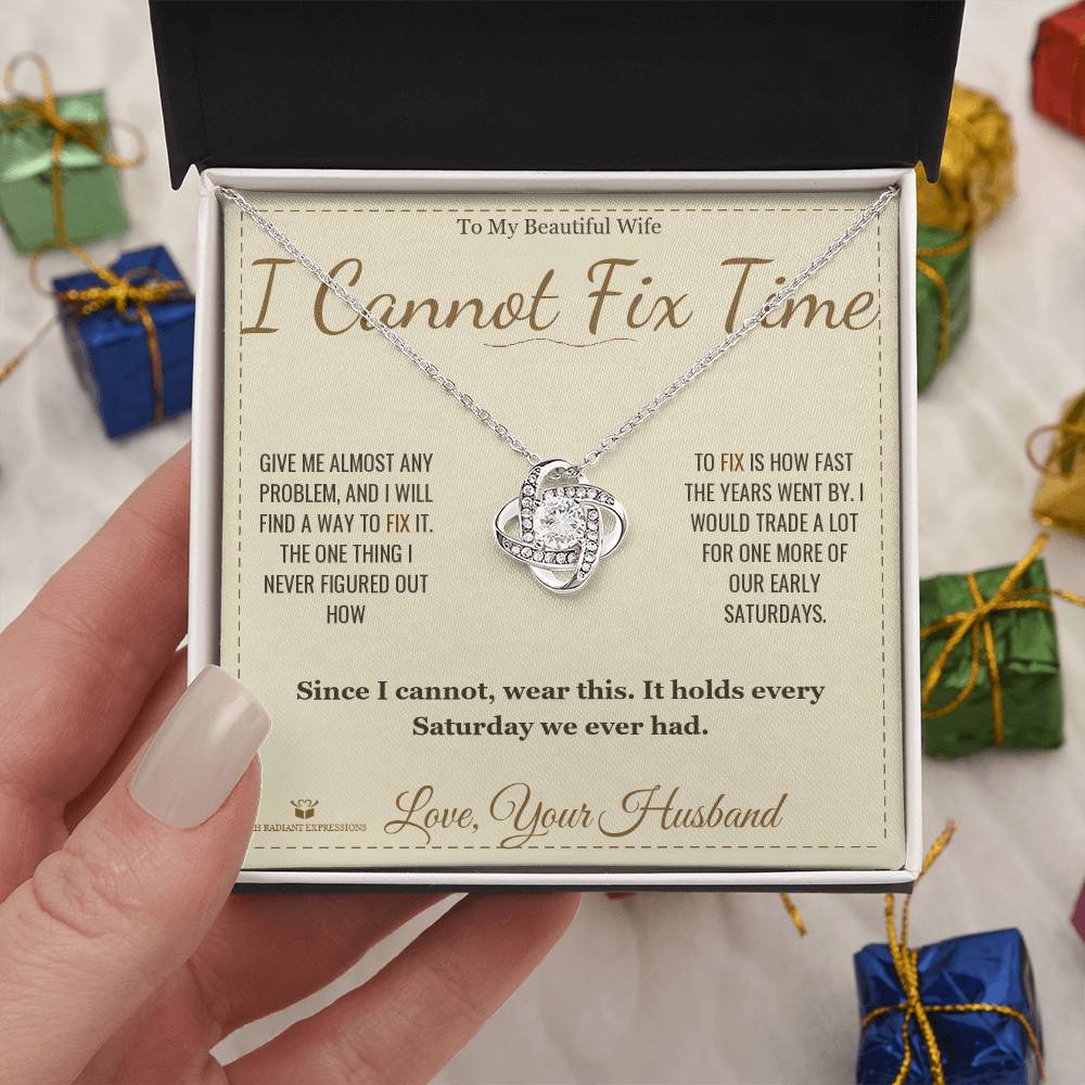 I Cannot Fix Time - Love Knot Necklace for Wife - personalized keepsake gift from SKH Radiant Expressions