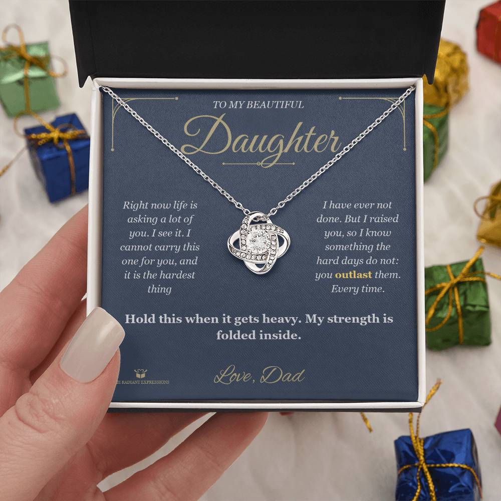 When Life Gets Heavy - Love Knot Necklace for Daughter