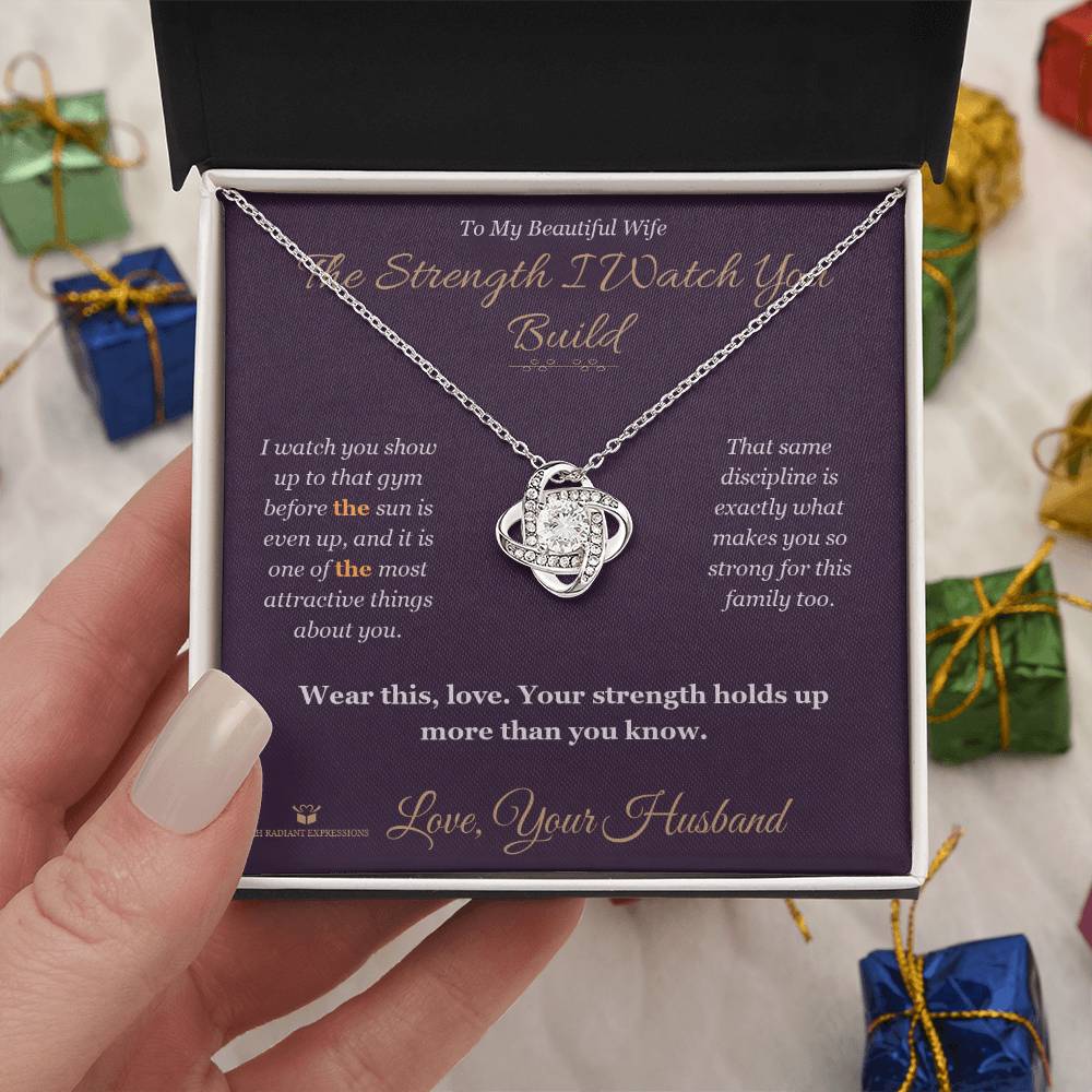 The Strength I Watch You Build - Love Knot Necklace for Wife - personalized keepsake gift from SKH Radiant Expressions