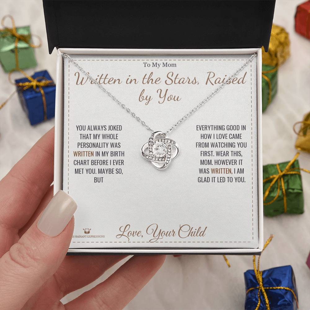 Written in the Stars, Raised by You - Love Knot Necklace for Mom - personalized keepsake gift from SKH Radiant Expressions