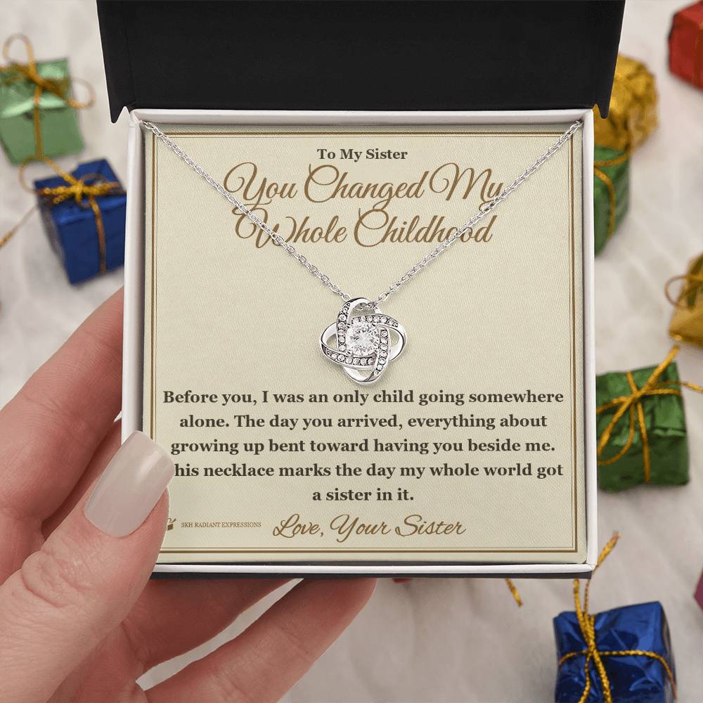 You Changed My Whole Childhood - Love Knot Necklace for Sister