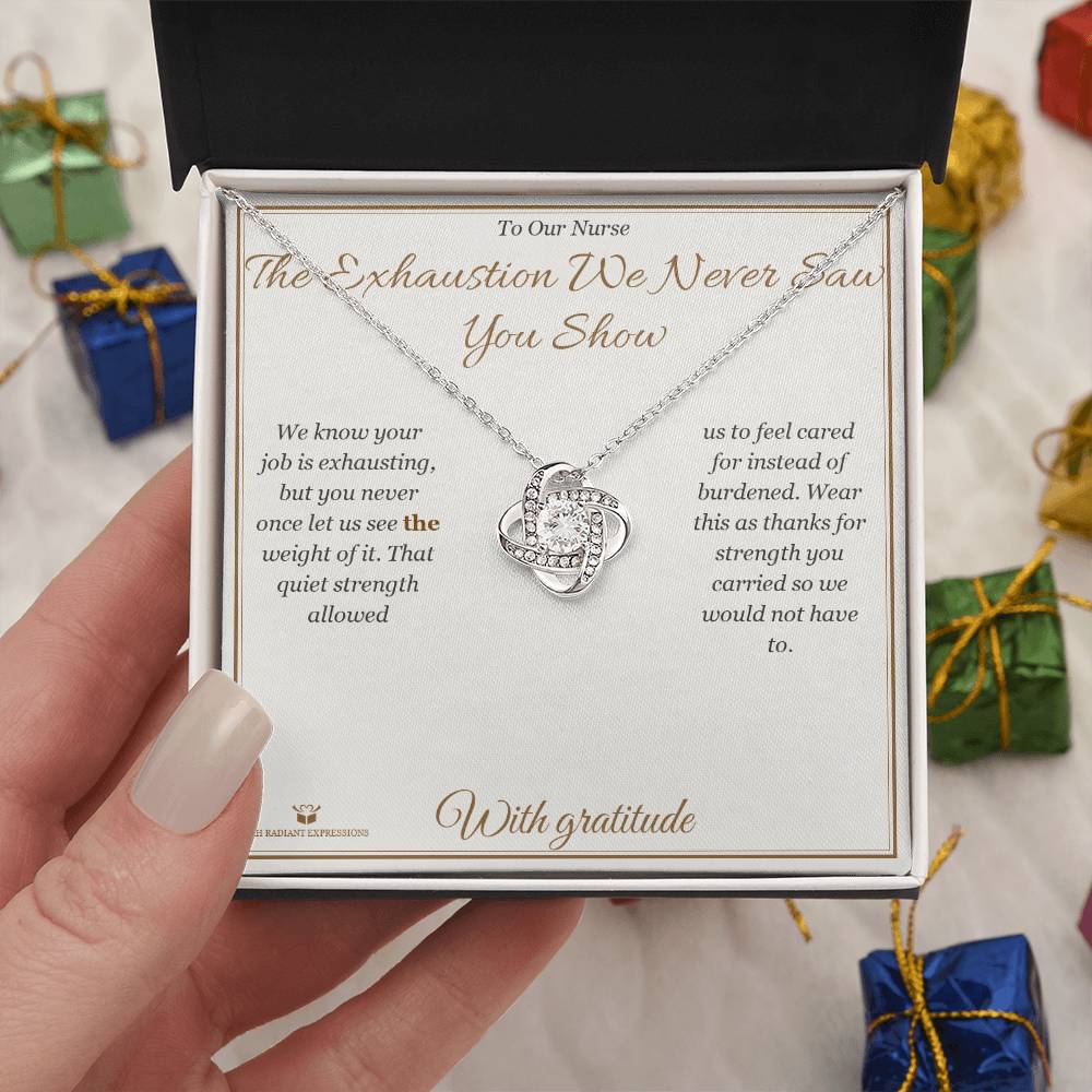The Exhaustion We Never Saw You Show - Love Knot Necklace for Nurse - personalized keepsake gift from SKH Radiant Expressions