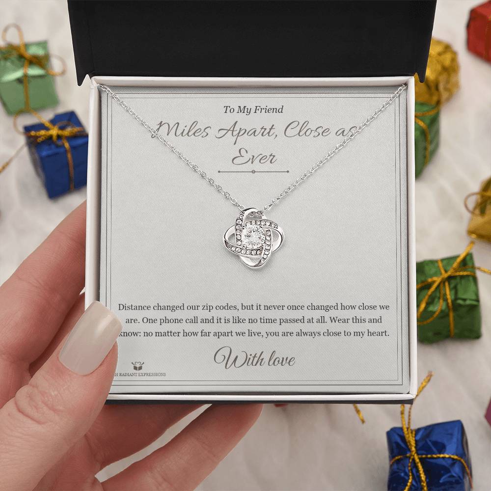 Miles Apart, Close as Ever - Love Knot Necklace for Friend