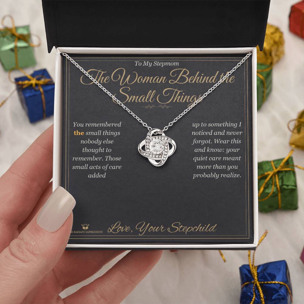 The Woman Behind the Small Things - Love Knot Necklace for Stepmom - personalized keepsake gift from SKH Radiant Expressions