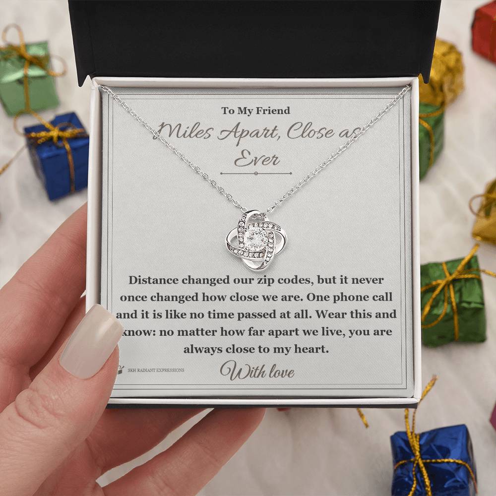 Miles Apart, Close as Ever - Love Knot Necklace for Friend