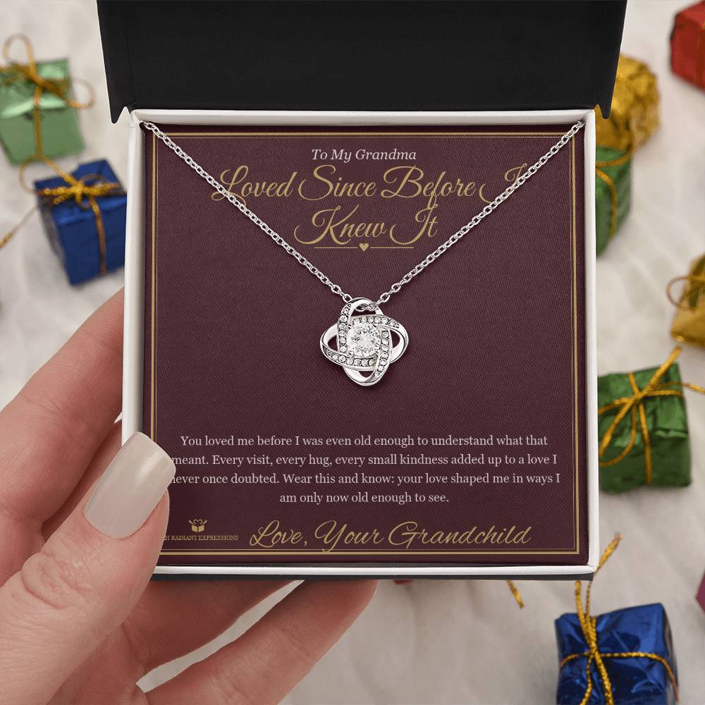 Loved Since Before I Knew It - Love Knot Necklace for Grandmother