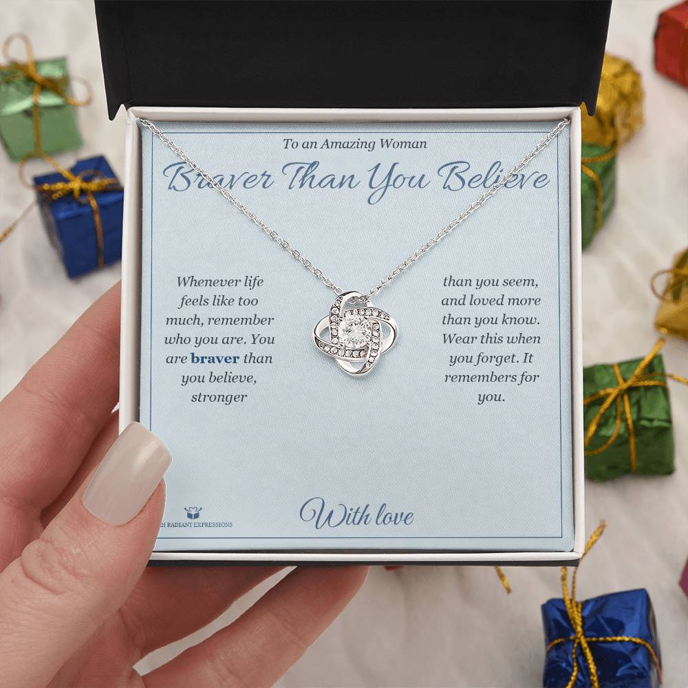 Braver Than You Believe - Love Knot Necklace for Her - personalized keepsake gift from SKH Radiant Expressions