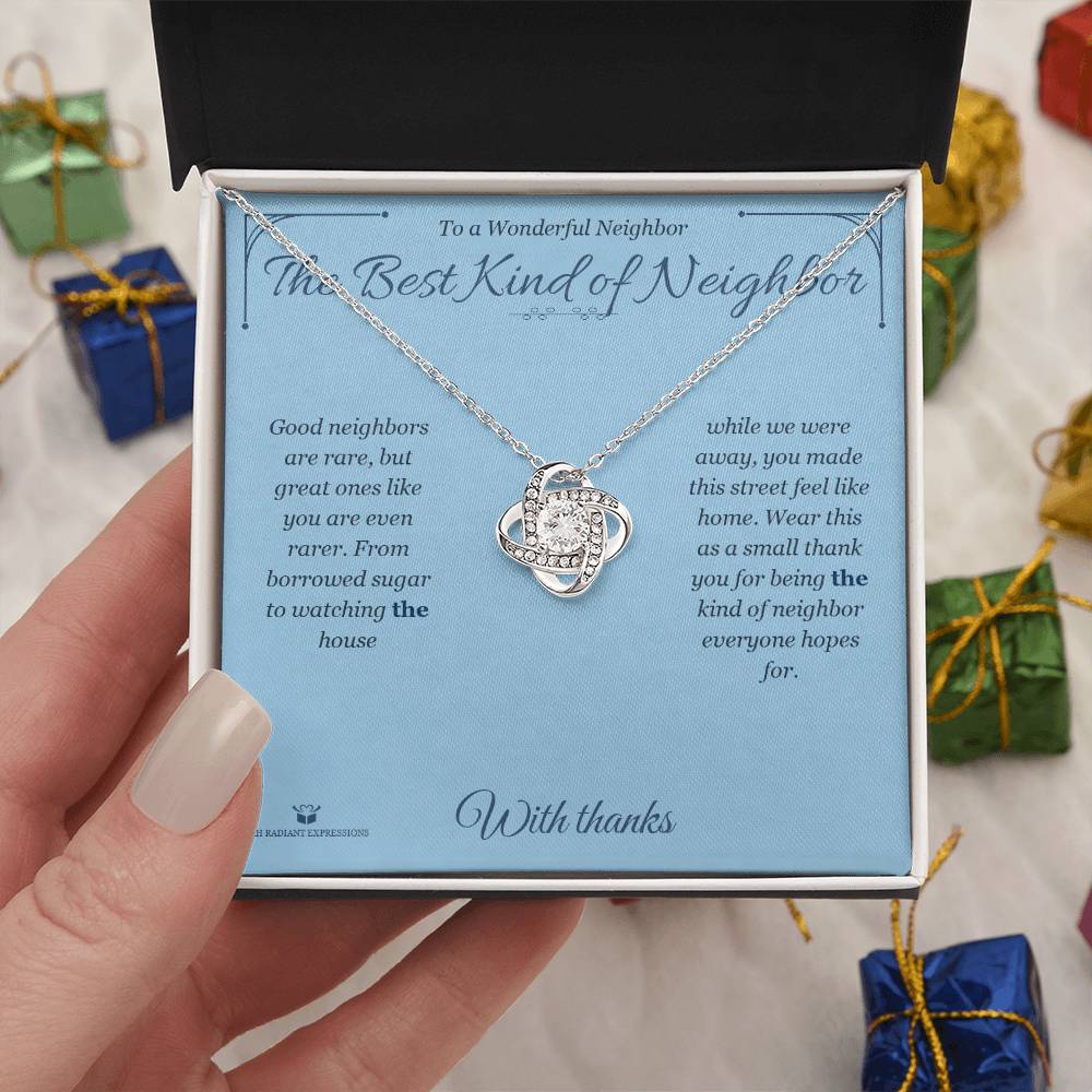 The Best Kind of Neighbor - Love Knot Necklace for Neighbor - personalized keepsake gift from SKH Radiant Expressions