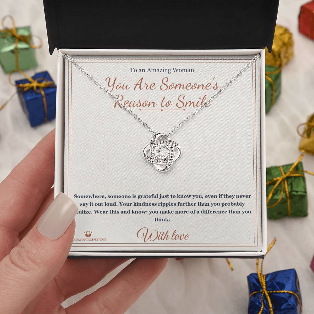 You Are Someone's Reason to Smile - Love Knot Necklace for Her
