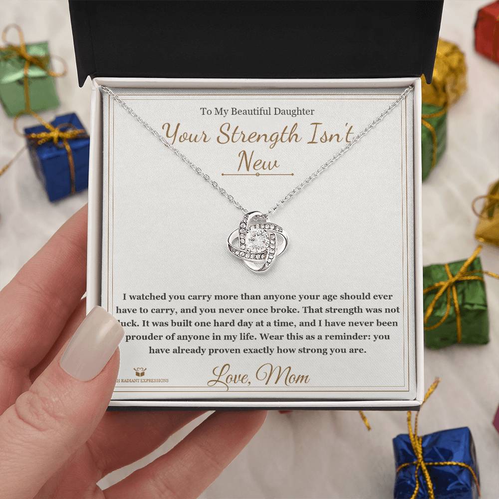 Your Strength Isn't New - Love Knot Necklace for Daughter