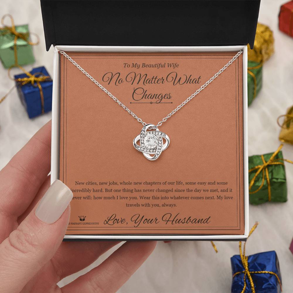 No Matter What Changes - Love Knot Necklace for Wife