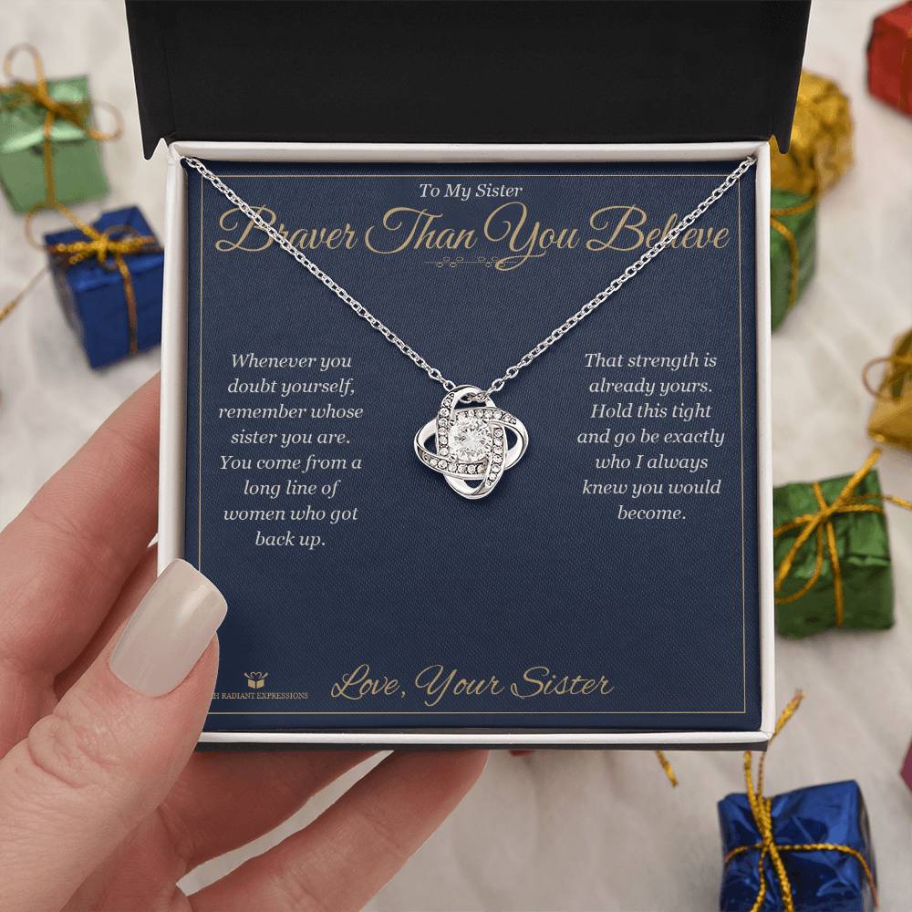 Braver Than You Believe - Love Knot Necklace for Sister - personalized keepsake gift from SKH Radiant Expressions