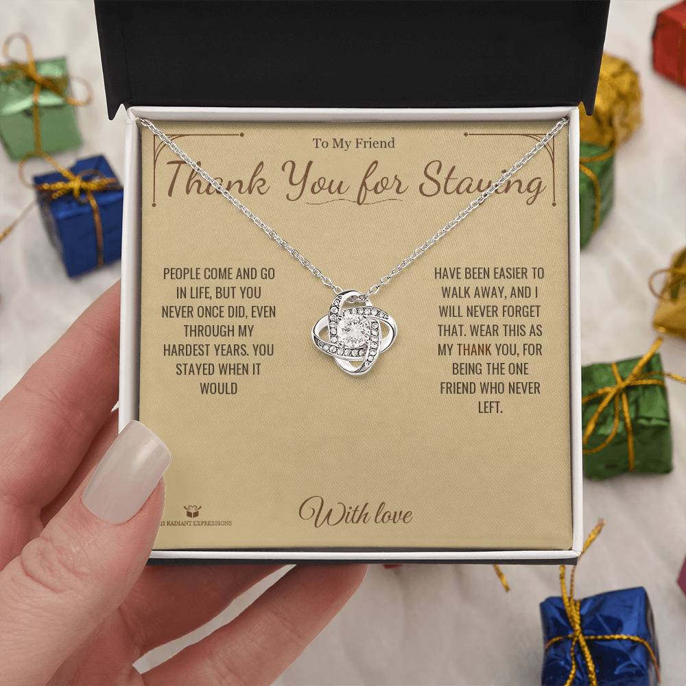 Thank You for Staying - Love Knot Necklace for Friend - personalized keepsake gift from SKH Radiant Expressions