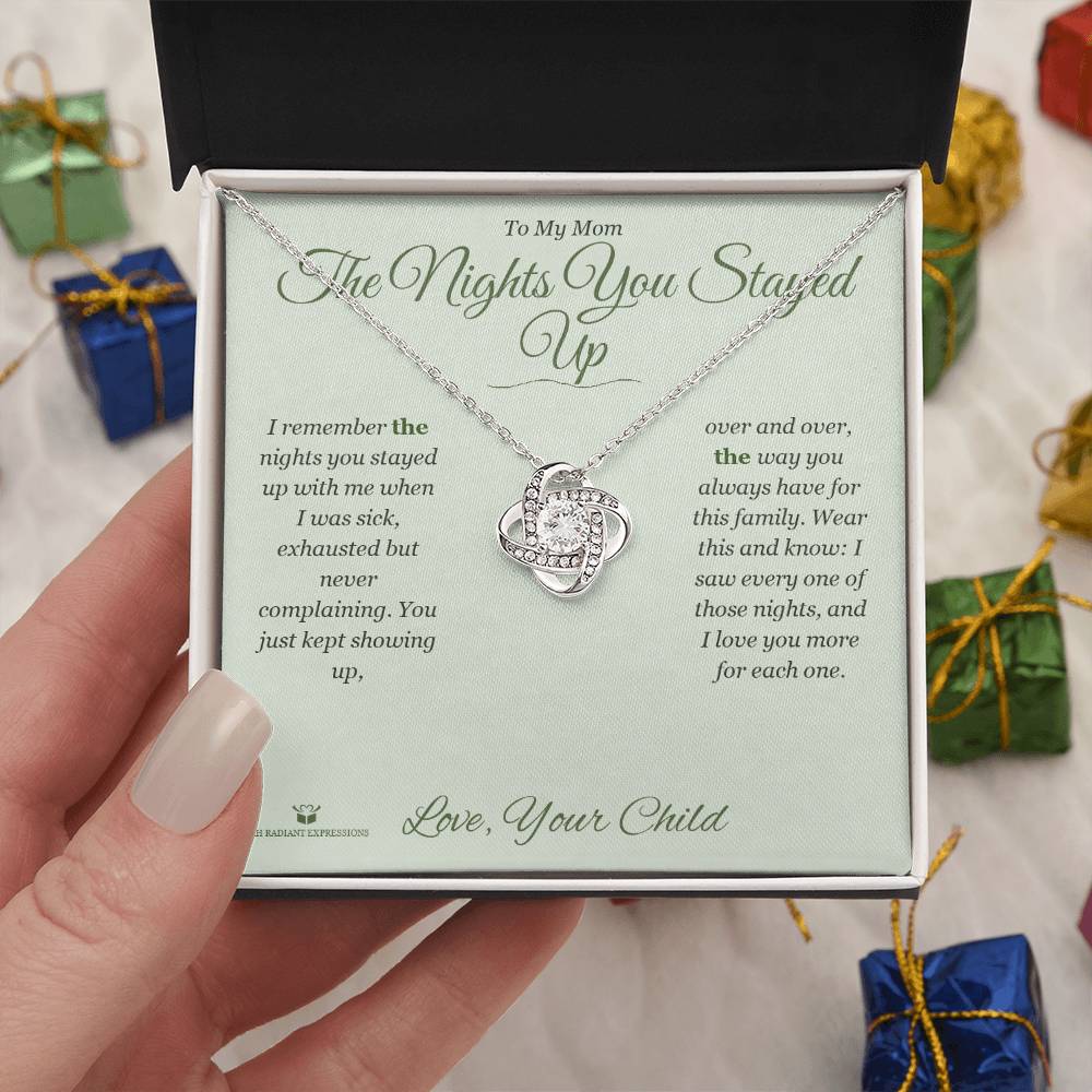 The Nights You Stayed Up - Love Knot Necklace for Mom