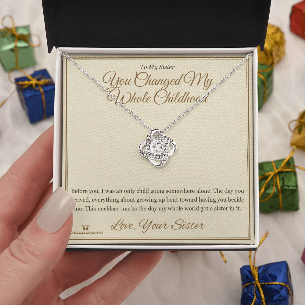 You Changed My Whole Childhood - Love Knot Necklace for Sister