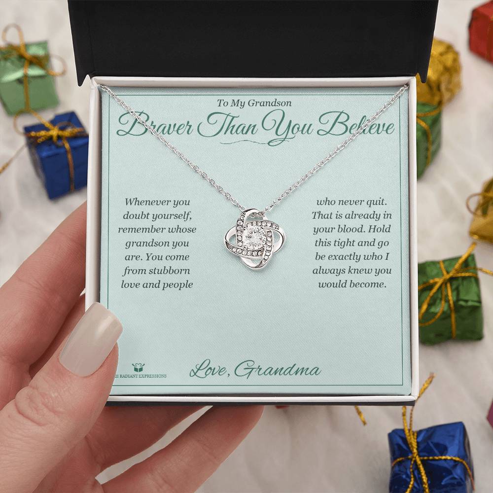 Braver Than You Believe - Love Knot Necklace for Grandson