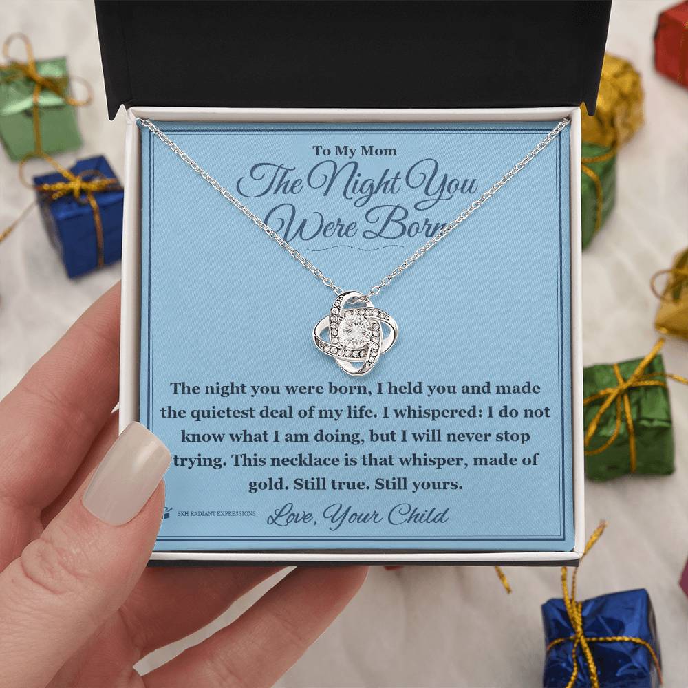 The Night You Were Born - Love Knot Necklace for Mom