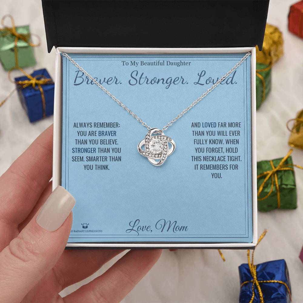 Braver. Stronger. Loved. - Love Knot Necklace for Daughter - personalized keepsake gift from SKH Radiant Expressions