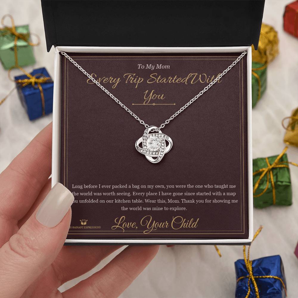 Every Trip Started With You - Love Knot Necklace for Mom