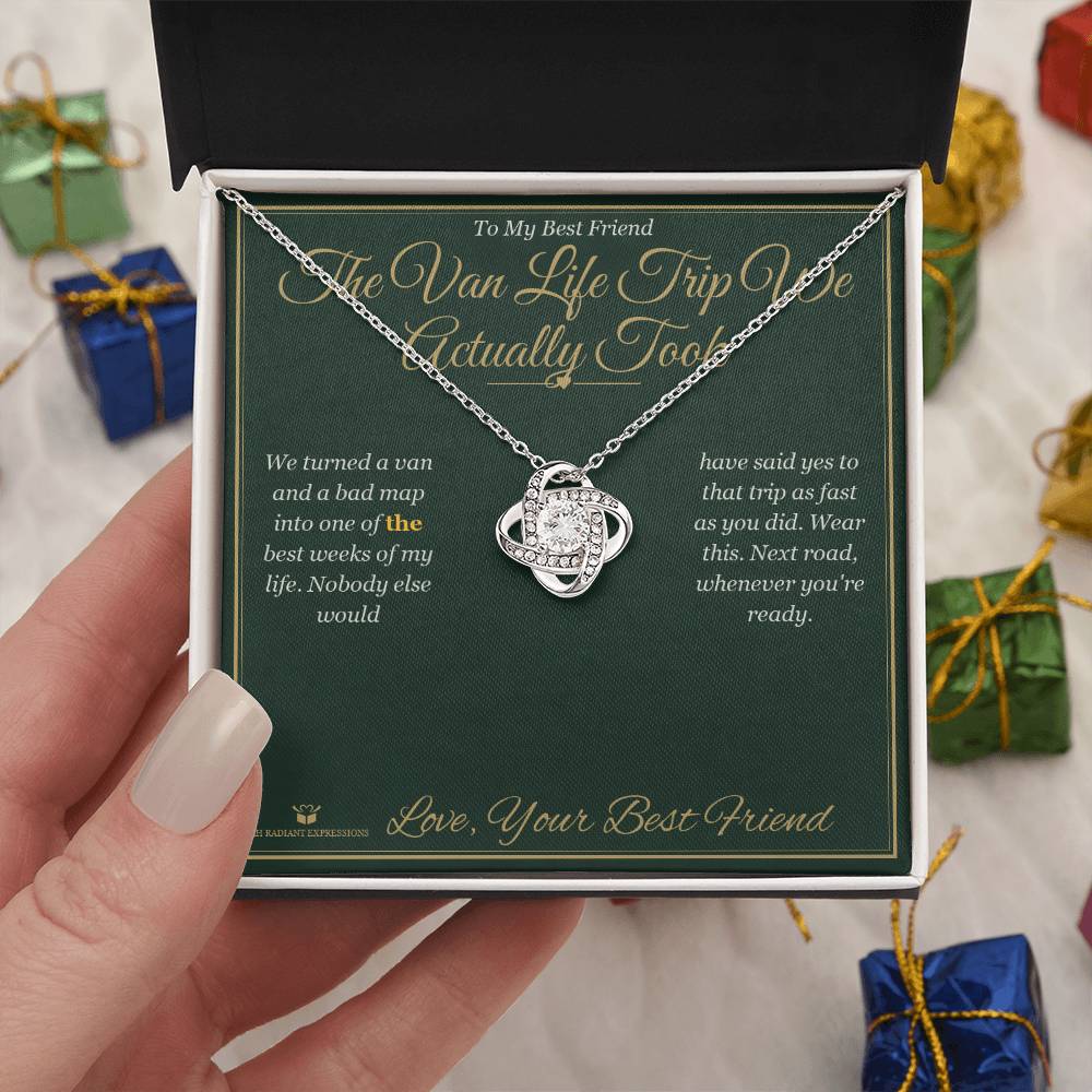 The Van Life Trip We Actually Took - Love Knot Necklace for Best Friend - personalized keepsake gift from SKH Radiant Expressions