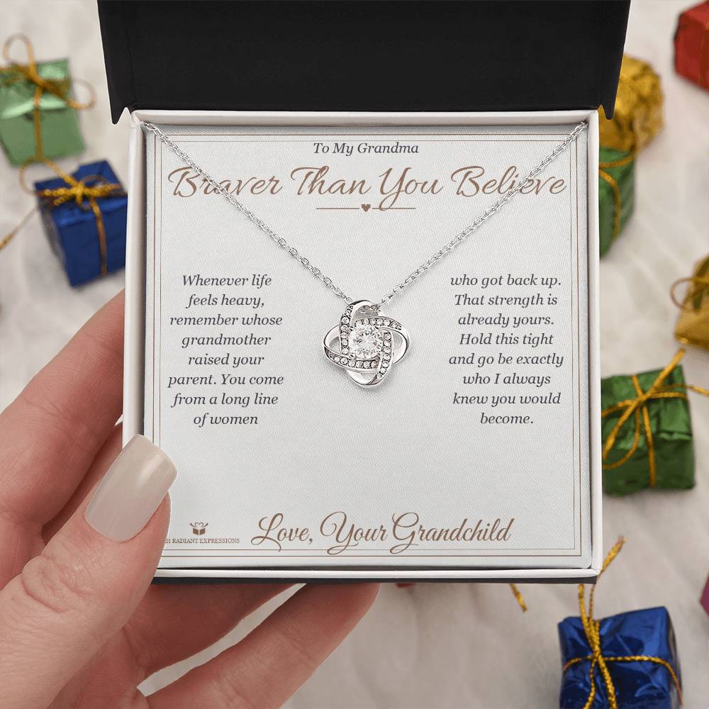Braver Than You Believe - Love Knot Necklace for Grandmother