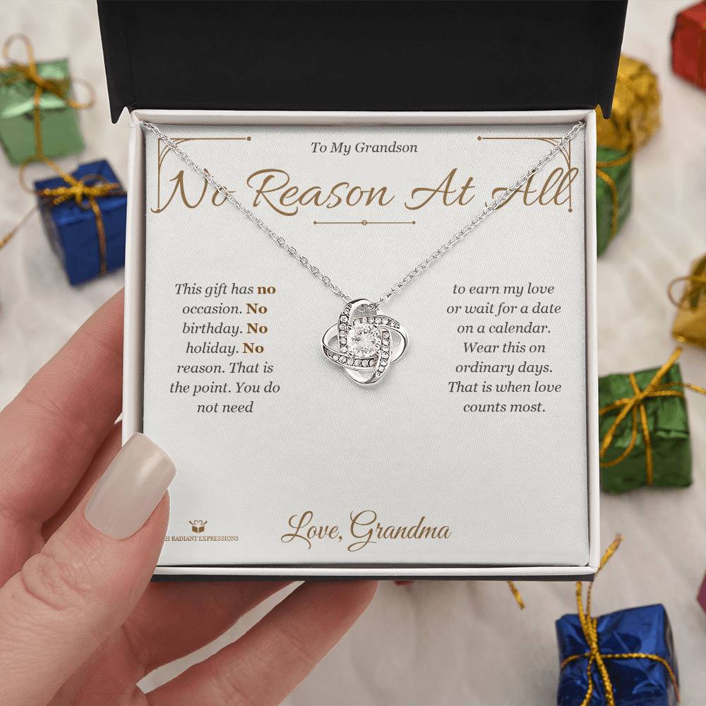 No Reason At All - Love Knot Necklace for Grandson