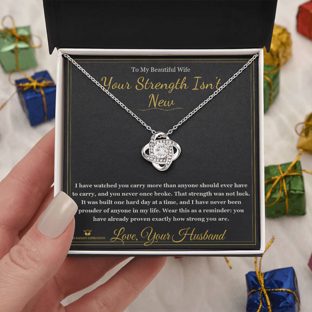 Your Strength Isn't New - Love Knot Necklace for Wife